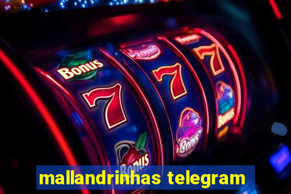 mallandrinhas telegram